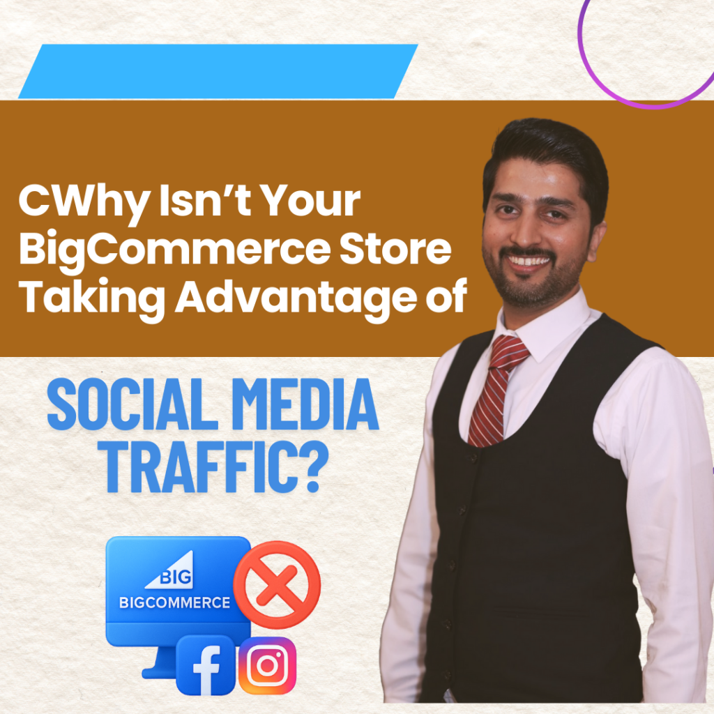 Why Isn’t Your BigCommerce Store Taking Advantage of Social Media Traffic?
