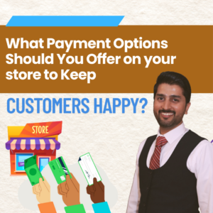 Payment Options to keep your customer happy