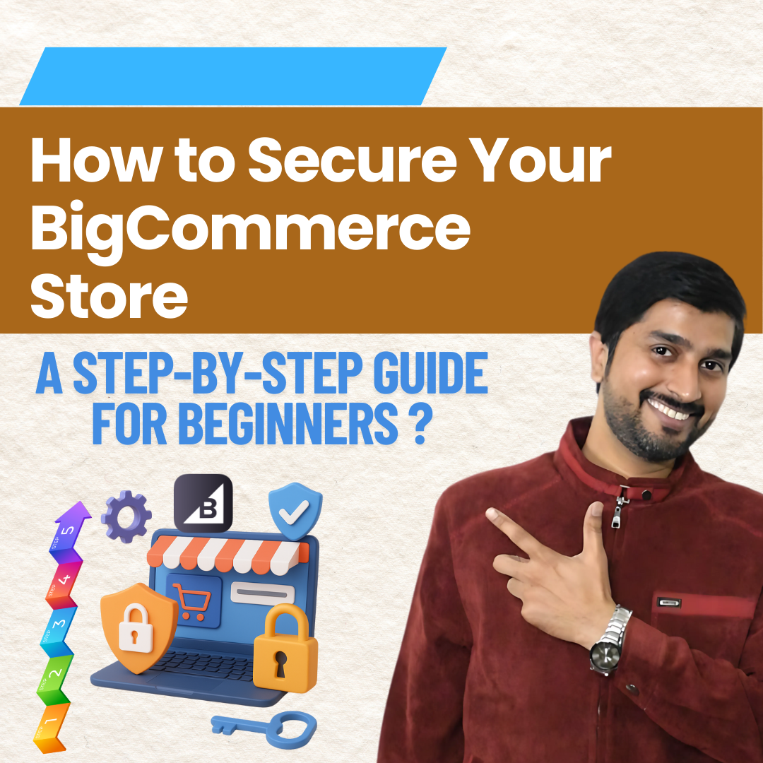 How to Secure Your BigCommerce Store: A Step-by-Step Guide for ...