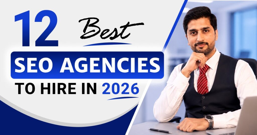 12 Best SEO Agencies to Hire in 2026